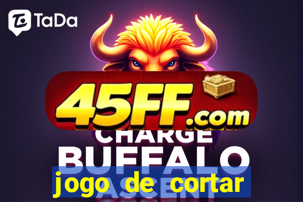 jogo de cortar frutas ganhar dinheiro